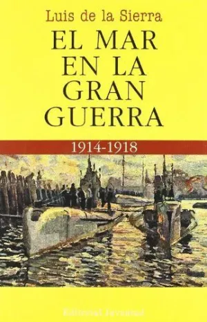 EL MAR EN LA GUERRA (1914-1918)