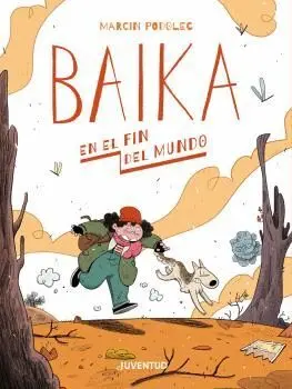 Baika en el Fin del Mundo.