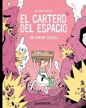 EL CARTERO DEL ESPACIO 3. UN HAMBRE SIDERAL