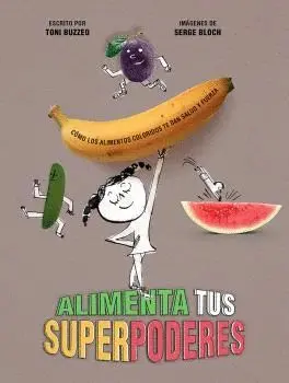 Alimenta Tus Superpoderes.