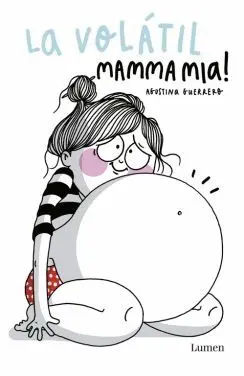 LA VOLATIL. MAMMA MIA!