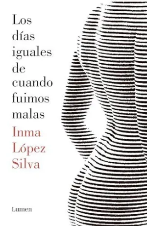 Dias Iguales de Cuando Fuimos Malas, los