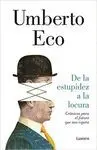 DE LA ESTUPIDEZ A LA LOCURA<BR>