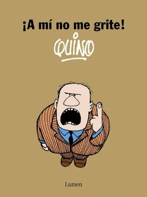 A MI NO ME GRITE!
