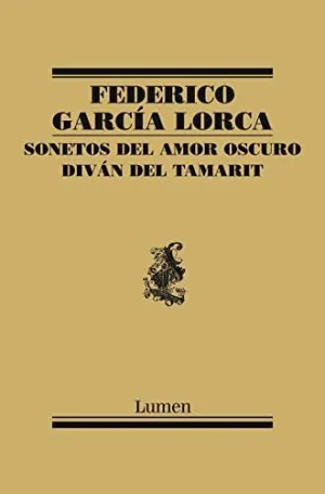 SONETOS DEL AMOR OSCURO Y DIVAN DEL TAMARIT