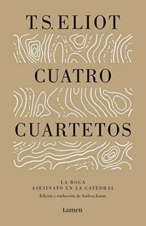 CUATRO CUARTETOS. PRECEDIDO POR LA ROCA Y ASESINATO EN LA CATEDRAL