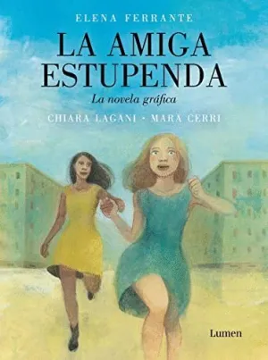 LA AMIGA ESTUPENDA (LA NOVELA GRAFICA) LA AMIGA ESTUPENDA (LA NOVELA GRAFICA)