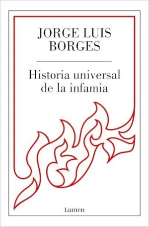 HISTORIA UNIVERSAL DE LA INFAMIA HISTORIA UNIVERSAL DE LA INFAMIA