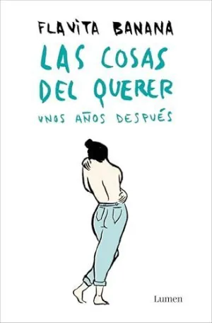 LAS COSAS DEL QUERER UNOS AÑOS DESPUÉS