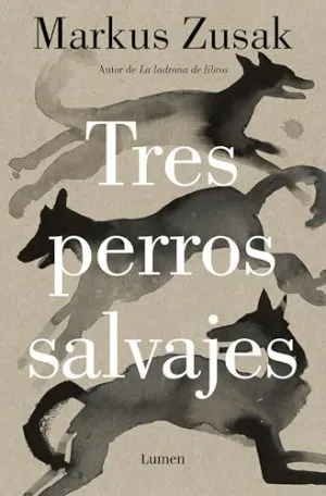 TRES PERROS SALVAJES