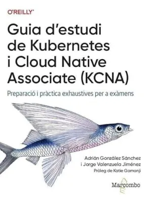 Guia D'estudi de Kubernetes I Cloud Native Associate (Kcna)
