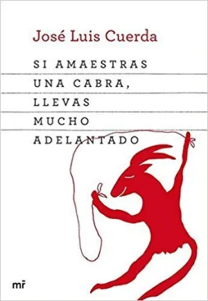 SI AMAESTRAS UNA CABRA, LLEVAS MUCHO ADELANTADO