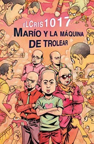 MARÍO Y LA MÁQUINA DE TROLEAR MARÍO Y LA MÁQUINA DE TROLEAR