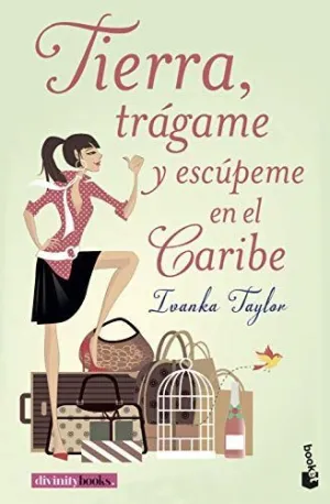 TIERRA, TRÁGAME Y ESCÚPEME EN EL CARIBE