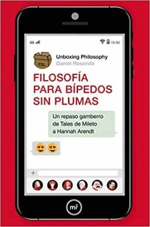 FILOSOFÍA PARA BÍPEDOS SIN PLUMAS: UN REPASO GAMBERRO DE TALES DE MILETO A HANNAH ARENDT