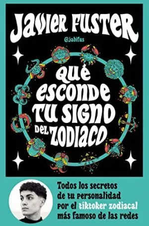 QUÉ ESCONDE TU SIGNO DEL ZODIACO