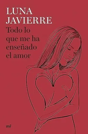Todo lo que me Ha Enseñado el Amor