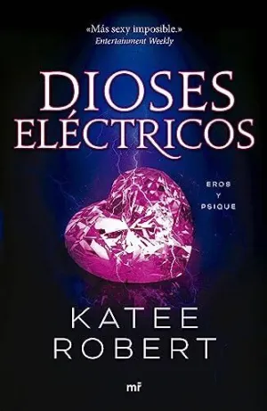 DIOSES ELÉCTRICOS. EROS Y PSIQUE DIOSES ELÉCTRICOS. EROS Y PSIQUE