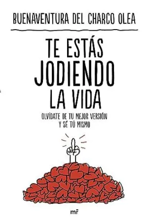 Te estás Jodiendo la Vida. <Br>