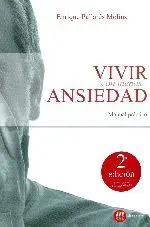 VIVIR CON MENOS ANSIEDAD: MANUAL PRACTICO