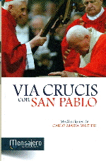 VIA CRUCIS CON SAN PABLO: MEDITACIONES DE CARLO MARIA MARTINI