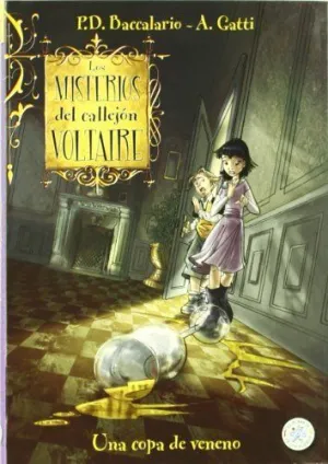 LOS MISTERIOS DEL CALLEJON DE VOLTAIRE: UNA COPA DE VENENO