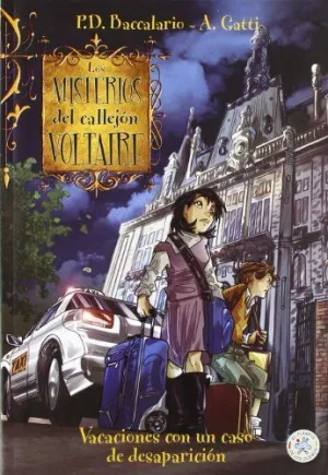 LOS MISTERIOS DEL CALLEJON VOLTAIRE: VACACIONES CON UN CASO DE DESAPARICION