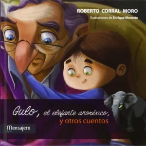 GULO, EL ELEFANTE ANOREXICO, Y OTROS CUENTOS