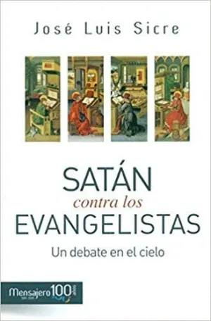 SATAN CONTRA LOS EVANGELISTAS: <BR>