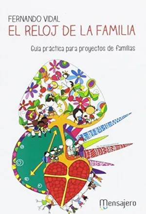 RELOJ DE LA FAMILIA, EL - GUIA PRACTICA PARA PROYECTOS DE FAMILIA