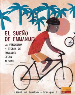 EL SUEÑO DE EMMANUEL: LA VERDADERA HISTORIA DE EMMANUEL OFOSU YEBOAH