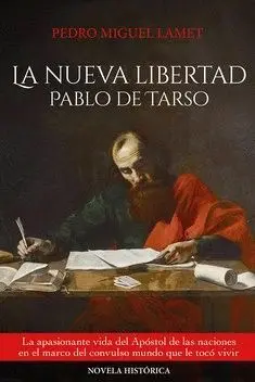 LA NUEVA LIBERTAD: PABLO DE TARSO.