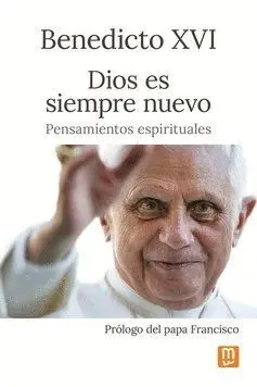 DIOS ES SIEMPRE NUEVO. PENSAMIENTOS ESPIRITUALES