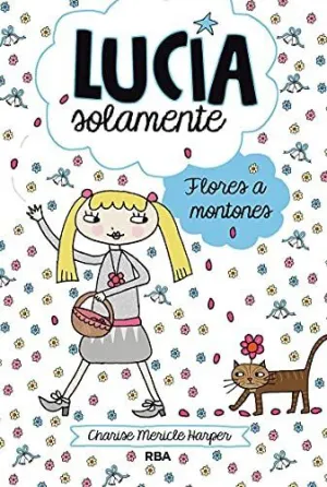 Lucia Solamente 8. Flores a Montones