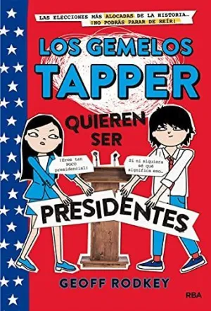 GEMELOS TAPPER 3. QUIEREN SER PRESIDENTE