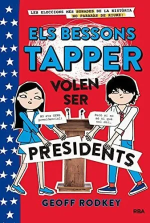 ELS BESSONS TAPPER 3: VOLEN SER PRESIDENTS