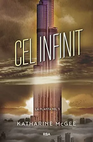 Planta Mil, la 3. Cel Infinit