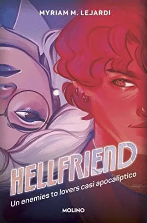 HELLFRIEND. UN ENEMIES TO LOVERS CASI APOCALIPTICO