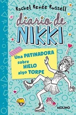 DIARIO DE NIKKI. UNA PATINADORA SOBRE HIELO ALGO TORPE