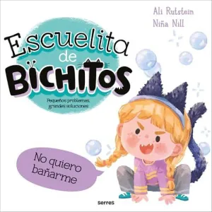 No Quiero Bañarme (Escuelita de Bichitos)
