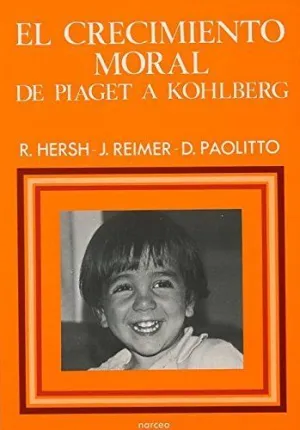 EL CRECIMIENTO MORAL DE PIAGET A KOHLBERG