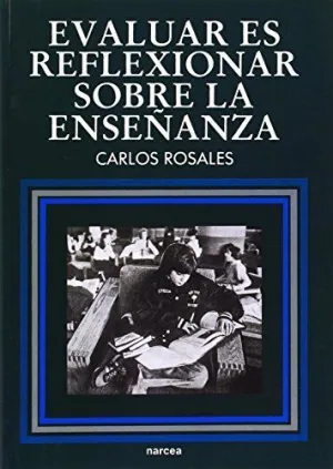 EVALUAR ES REFLEXIONAR SOBRE LA ENSEÑANZA