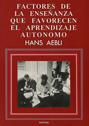 FACTORES DE LA ENSEÑANZA QUE FAVORECEN EL APRENDIZAJE AUTÓNOMO