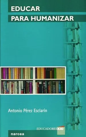 EDUCAR PARA HUMANIZAR