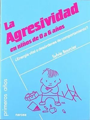 LA AGRESIVIDAD EN NIÑOS DE 0 A 6 AÑOS