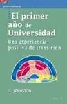 PRIMER AÑO DE UNIVERSIDAD: UNA EXPERIENCIA POSITIVA DE TRANSICIÓN