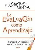 LA EVALUACIÓN COMO APRENDIZAJE : CUANDO LA FLECHA IMPACTA EN LA DIANA