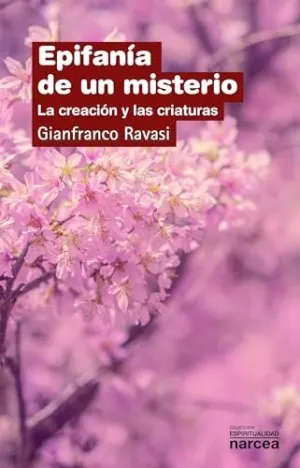 EPIFANÍA DE UN MISTERIO: LA CREACIÓN Y LAS CRIATURAS