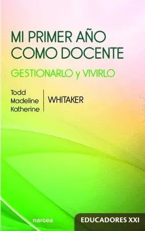 MI PRIMER AÑO COMO DOCENTE: GESTIONARLO Y VIVIRLO