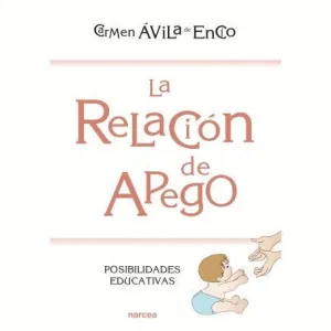RELACIÓN DE APEGO: POSIBILIDADES EDUCATIVAS